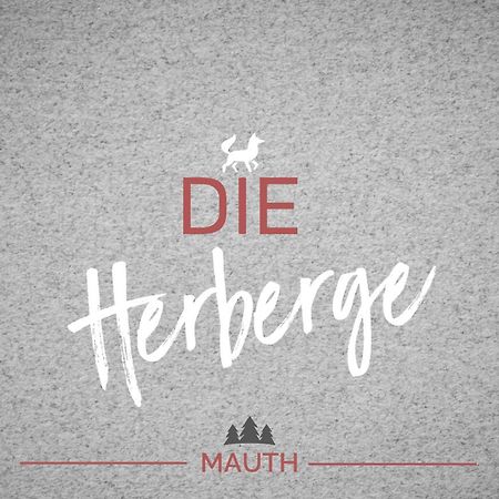 Die Herberge Mauth Kültér fotó